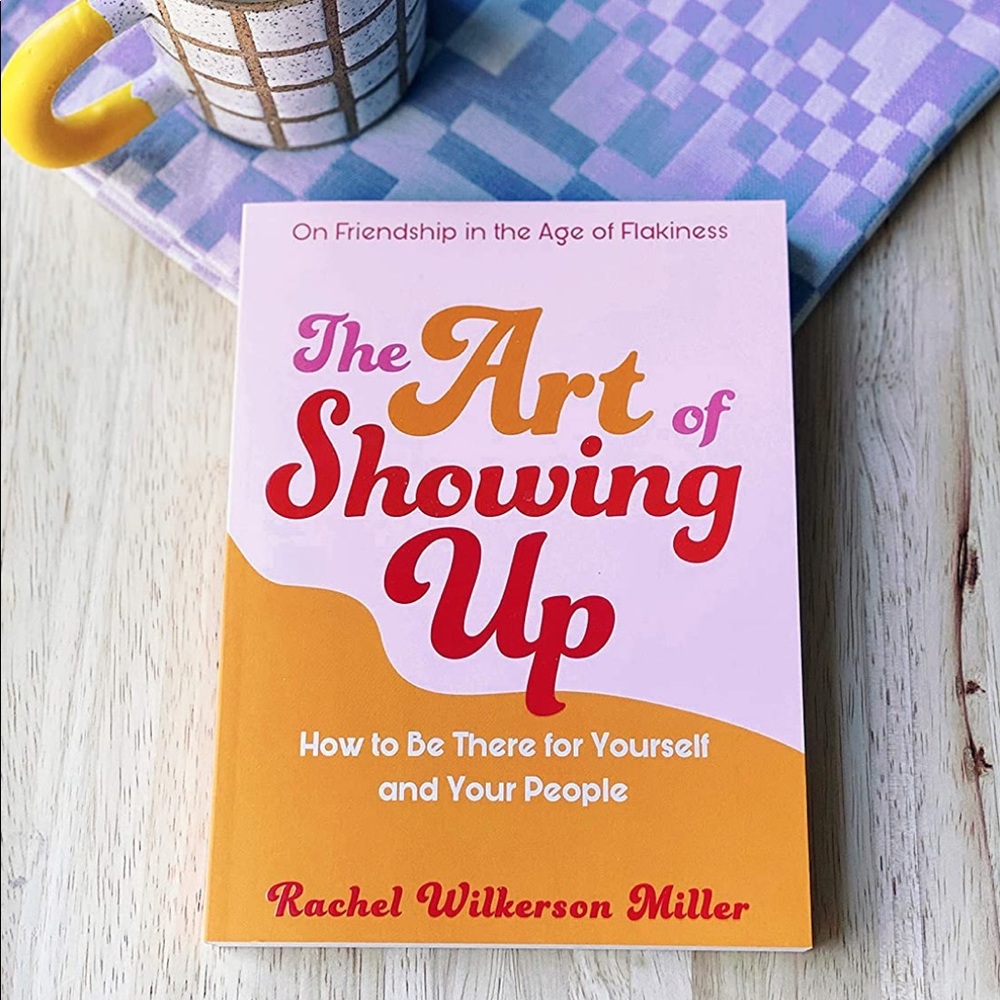 The Art of Showing Up Book, Paperback, New
